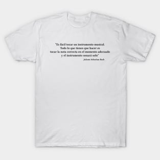 Bach quote | Black | Es fácil tocar un instrumento musical T-Shirt